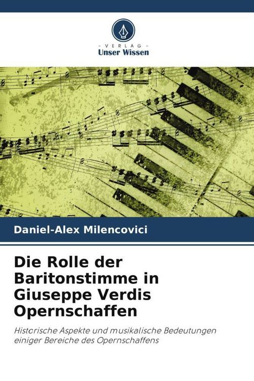 Produktbild: Die Rolle der Baritonstimme in Giuseppe Verdis Opernschaffen
