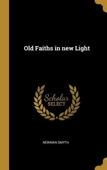 Produktbild: Old Faiths in new Light