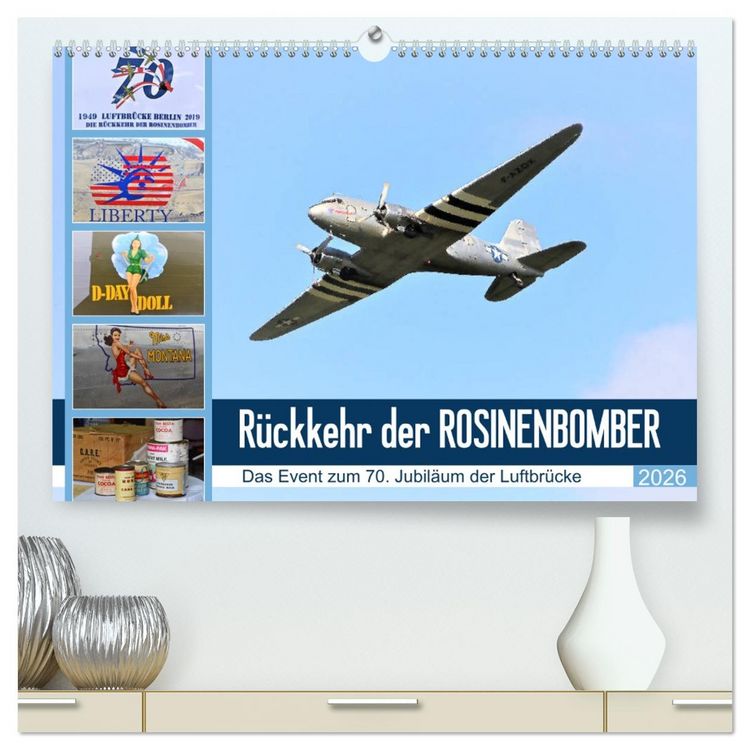 Produktbild: R&uuml;ckkehr der Rosinenbomber (hochwertiger Premium Wandkalender 2026 DIN A2 quer), Kunstdruck in Hochglanz