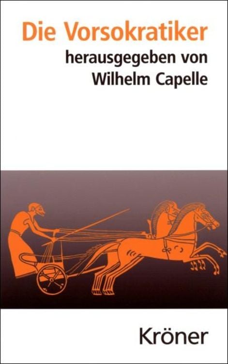 Bild vom Artikel Die Vorsokratiker vom Autor Wilhelm Capelle