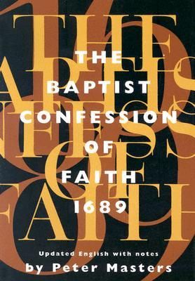 Produktbild: Baptist Confession of Faith 1689: Or the Second London Confession with Scripture Proofs (Revised)
