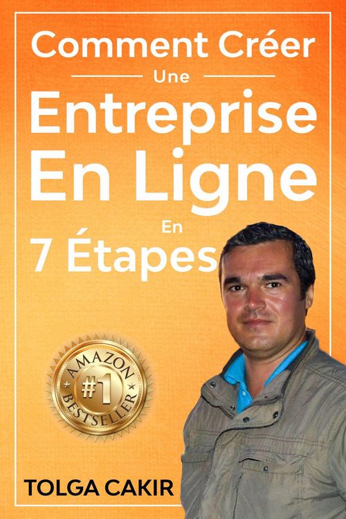 Produktbild: Comment Cr&eacute;er Une Entreprise En Ligne En 7 &Eacute;tapes (1, #1)