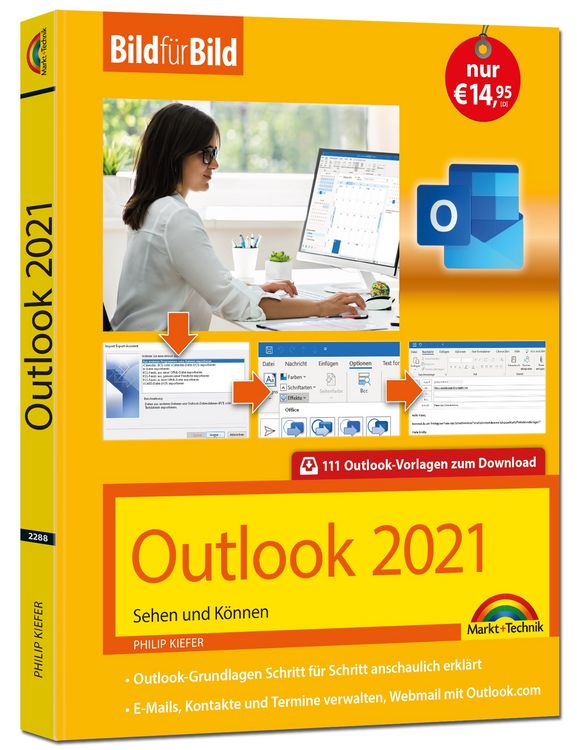 Produktbild: Outlook 2021 Bild f&uuml;r Bild erkl&auml;rt. Komplett in Farbe. Outlook Grundlagen Schritt f&uuml;r Schritt
