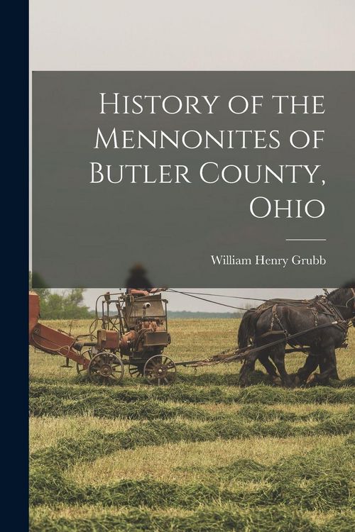 Produktbild: History of the Mennonites of Butler County, Ohio