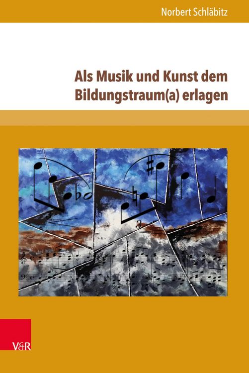 Produktbild: Als Musik und Kunst dem Bildungstraum(a) erlagen