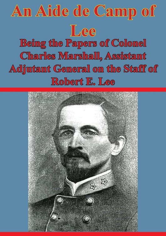 Produktbild: Aide De Camp Of Lee - Being The Papers Of Colonel Charles Marshall,