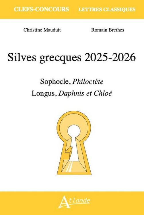 Produktbild: Silves grecques 2025-2026 : Sophocle, Philoct&egrave;te ; Longus, Pastorales