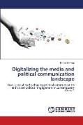 Produktbild: Digitalizing the media and political communication landscape