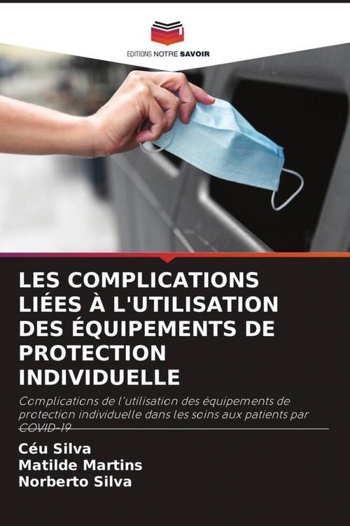 Produktbild: Les Complications Li&eacute;es &Agrave; L'utilisation des &Eacute;quipements De Protection Individuelle