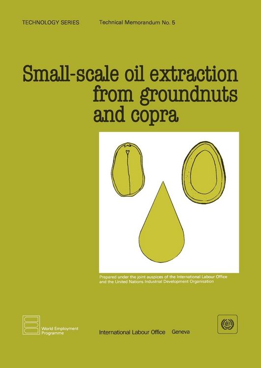 Produktbild: Small-scale oil extraction from groundnuts and copra (Technology Series. Technical Memorandum 5)