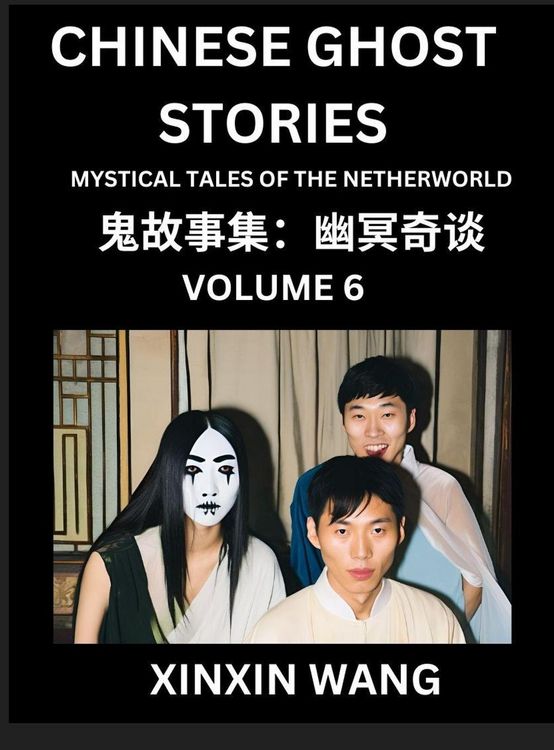 Produktbild: Chinese Ghost Stories (Part 6)- Learn Mandarin Chinese Language and Culture by Reading Short Stories, HSK All Levels, Simplified Character Edition, Easy Lessons for Beginners
