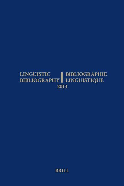 Produktbild: Linguistic Bibliography for the Year 2013 / / Bibliographie Linguistique de l'Ann&eacute;e 2013