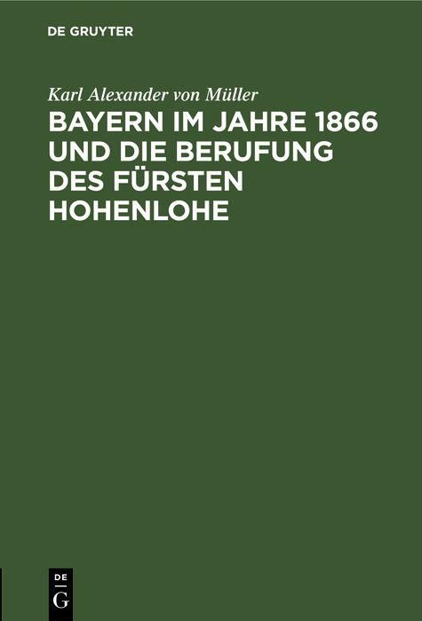 Produktbild: Bayern im Jahre 1866 und die Berufung des F&uuml;rsten Hohenlohe