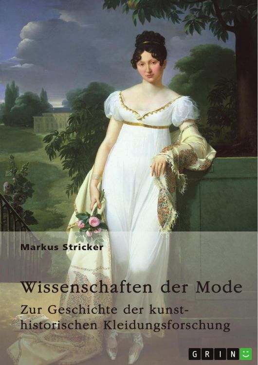 Produktbild: Wissenschaften der Mode. Zur Geschichte der kunsthistorischen Kleidungsforschung