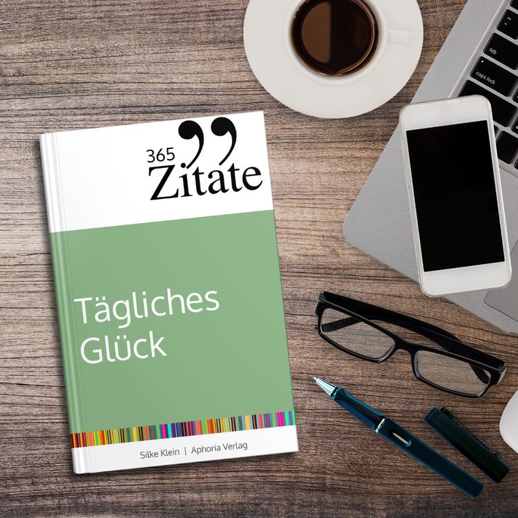 Produktbild: 365 Zitate f&uuml;r t&auml;gliches Gl&uuml;ck