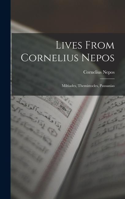 Produktbild: Lives From Cornelius Nepos: Miltiades, Themistocles, Pausanias