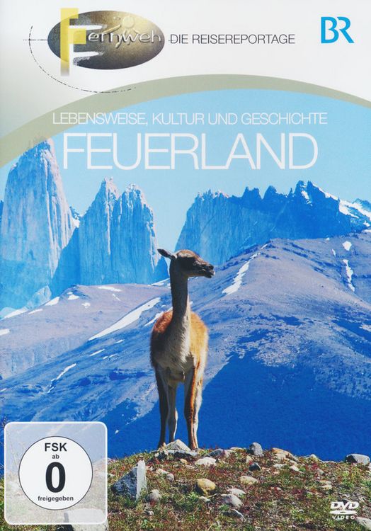 Produktbild: Feuerland - Lebensweise, Kultur und Geschichte/Fernweh