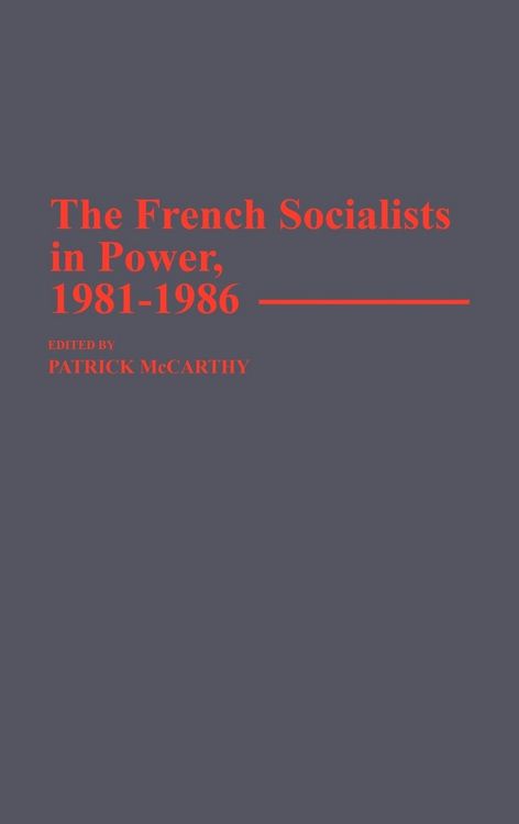 Produktbild: The French Socialists in Power, 1981-1986
