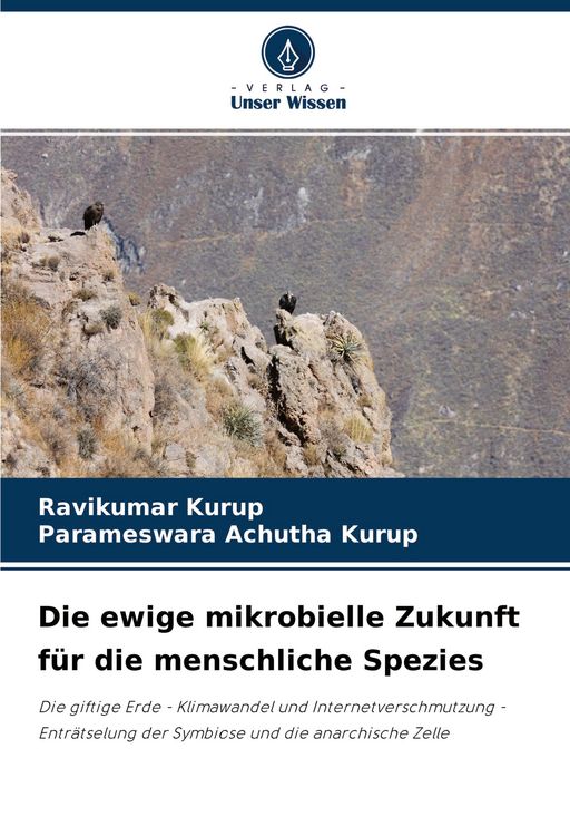 Produktbild: Die ewige mikrobielle Zukunft f&uuml;r die menschliche Spezies