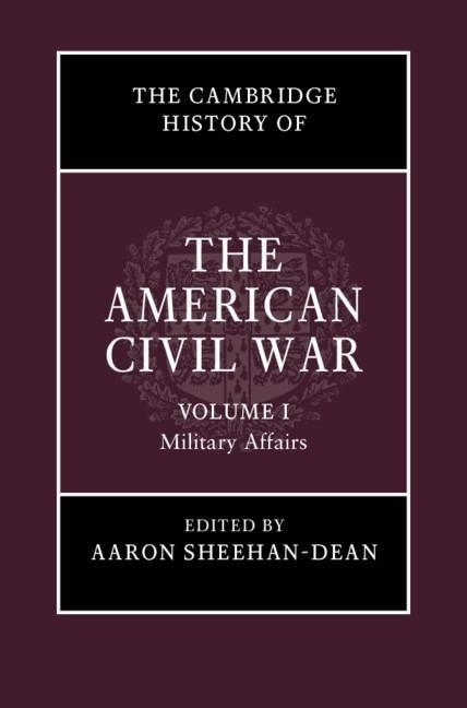 Produktbild: Cambridge History of the American Civil War: Volume 1, Military Affairs