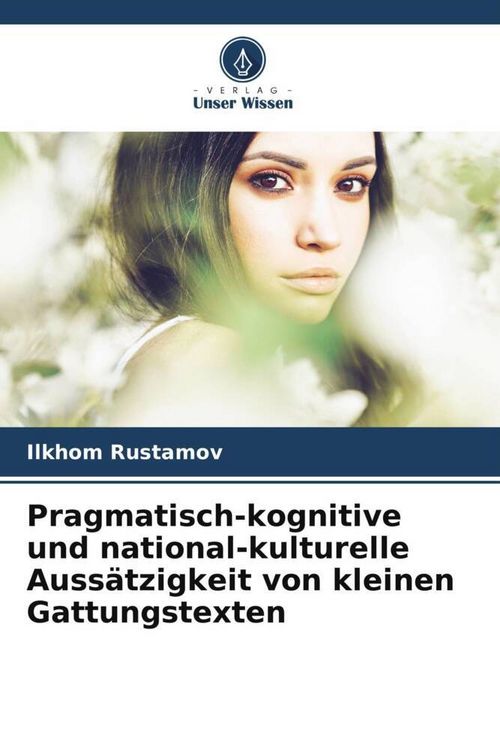 Produktbild: Pragmatisch-kognitive und national-kulturelle Auss&auml;tzigkeit von kleinen Gattungstexten