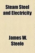 Produktbild: Steam Steel and Electricity