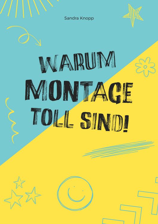 Produktbild: Warum Montage toll sind