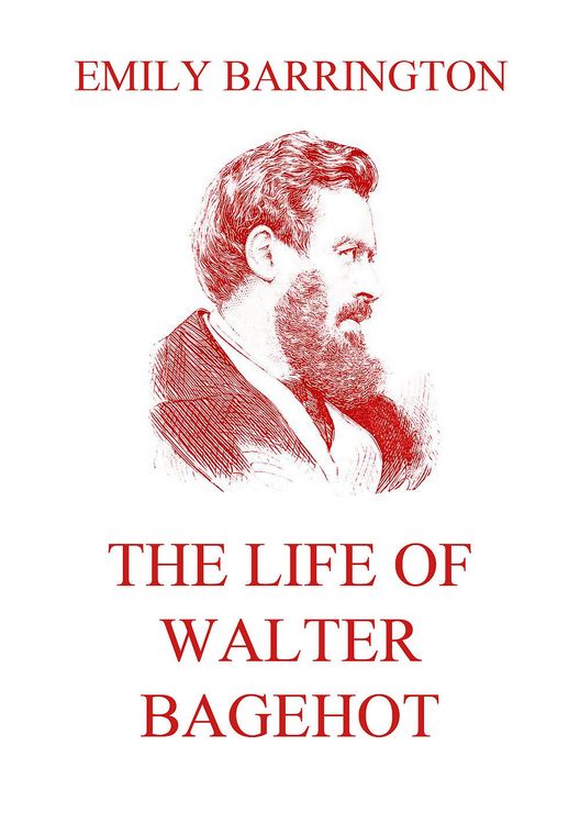 Produktbild: The Life of Walter Bagehot