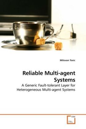 Produktbild: Tosic, M: Reliable Multi-agent Systems