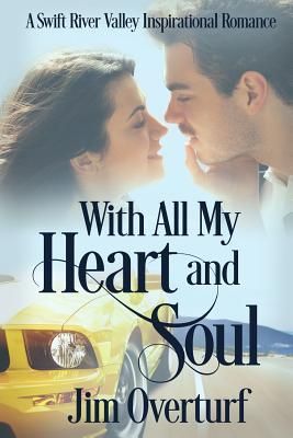 Produktbild: With All My Heart and Soul: A Swift River Valley Inspirational Romance