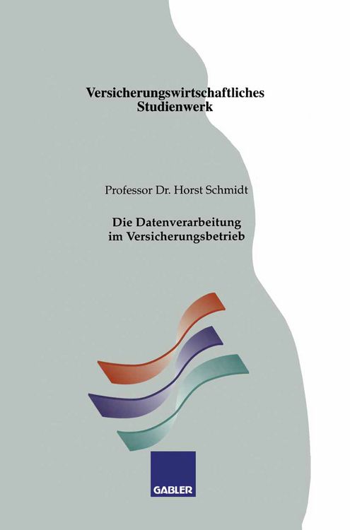 Produktbild: Die Datenverarbeitung im Versicherungsbetrieb