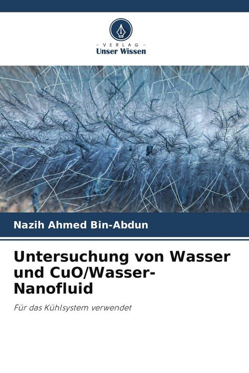Produktbild: Untersuchung von Wasser und CuO/Wasser-Nanofluid