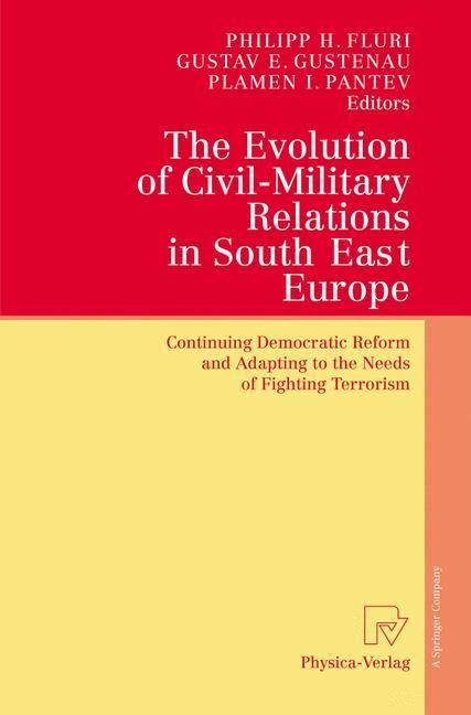 Produktbild: The Evolution of Civil-Military Relations in South East Europe