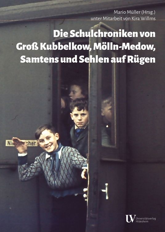 Produktbild: Die Schulchroniken von Gro&szlig; Kubbelkow, M&ouml;lln-Medow, Samtens und Sehlen auf R&uuml;gen