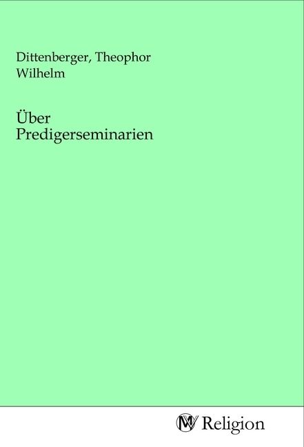 Produktbild: &Uuml;ber Predigerseminarien