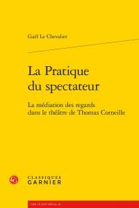 Produktbild: La Pratique du Spectateur; la Mediation des Regards Dans le Theatre