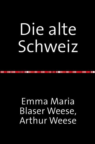Produktbild: Die alte Schweiz - Stadtbilder Baukunst und Handwerk mit 354 Abbildungen