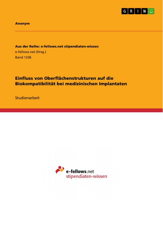Produktbild: Einfluss von Oberfl&auml;chenstrukturen auf die Biokompatibilit&auml;t bei medizinischen Implantaten