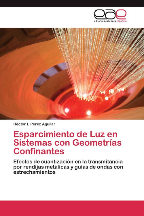 Produktbild: Esparcimiento de Luz en Sistemas con Geometr&iacute;as Confinantes
