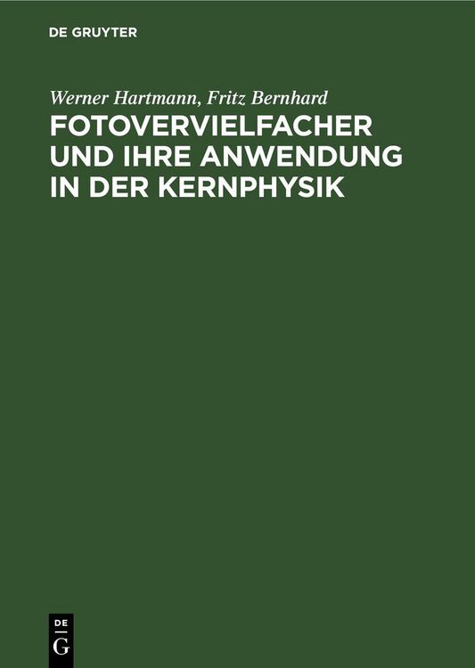 Produktbild: Fotovervielfacher und ihre Anwendung in der Kernphysik