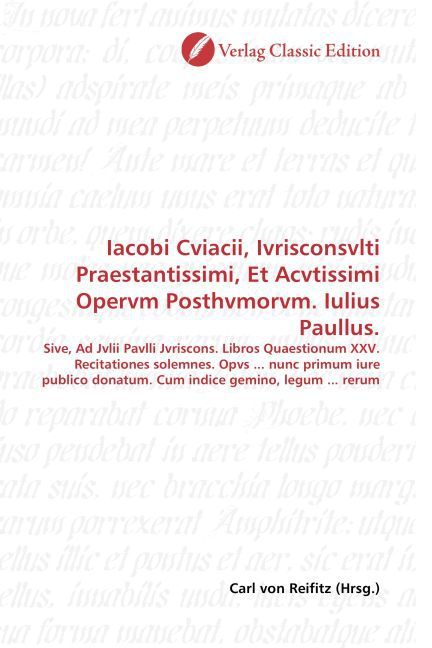 Produktbild: Iacobi Cviacii, Ivrisconsvlti Praestantissimi, Et Acvtissimi Opervm Posthvmorvm. Iulius Paullus.