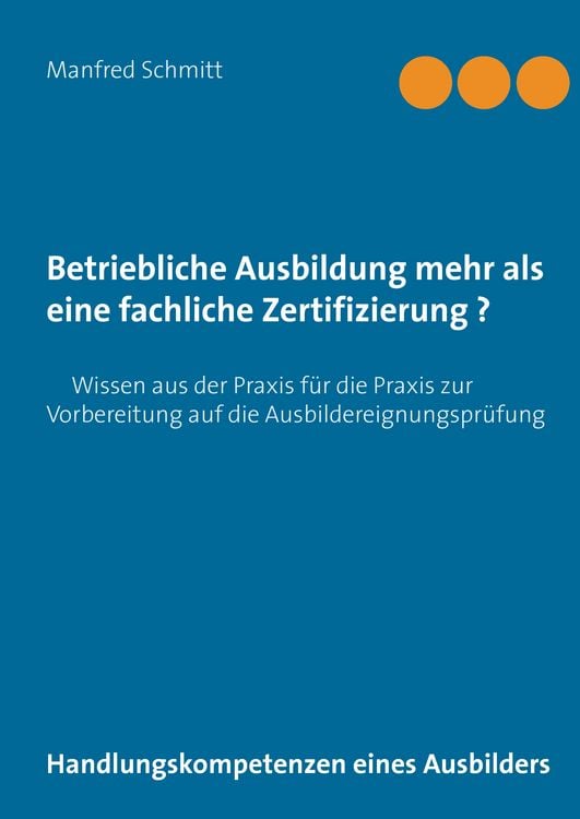 Produktbild: Betriebliche Ausbildung mehr als eine fachliche Zertifizierung?