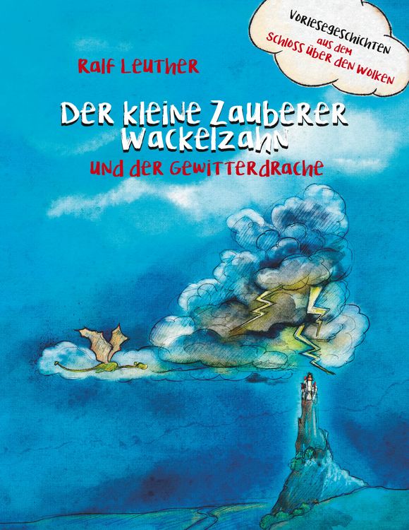 Produktbild: Vorlesegeschichten aus dem Schloss &uuml;ber den Wolken: Der kleine Zauberer Wackelzahn und der Gewitterdrache
