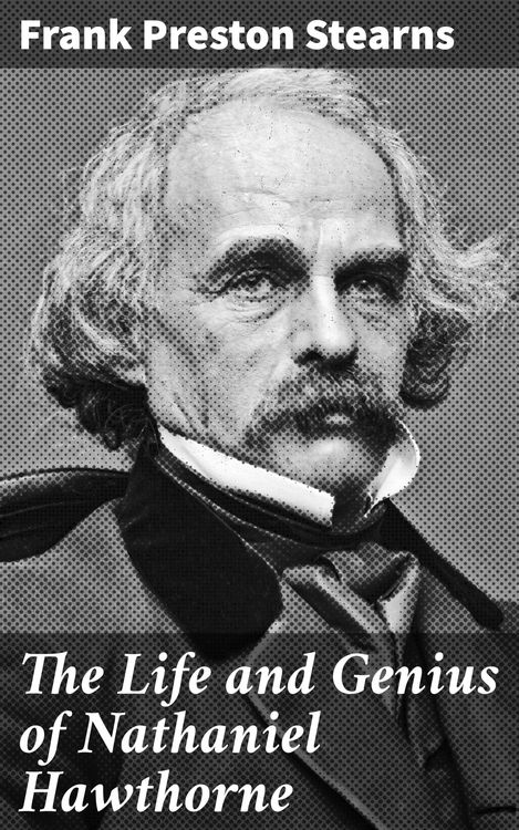 Produktbild: The Life and Genius of Nathaniel Hawthorne