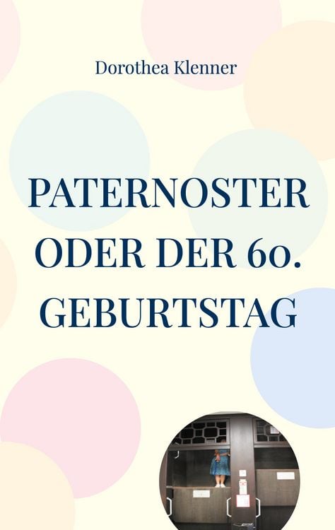 Produktbild: Paternoster oder der 60. Geburtstag
