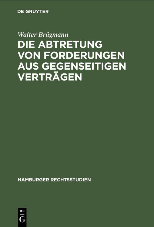 Produktbild: Die Abtretung von Forderungen aus gegenseitigen Vertr&auml;gen