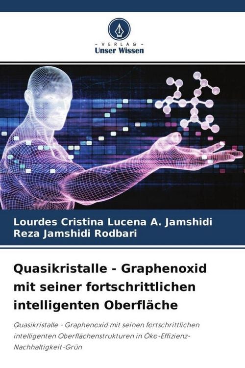 Produktbild: Quasikristalle - Graphenoxid mit seiner fortschrittlichen intelligenten Oberfl&auml;che