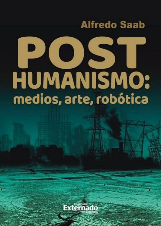 Produktbild: Posthumanismo, medios, arte, rob&oacute;tica