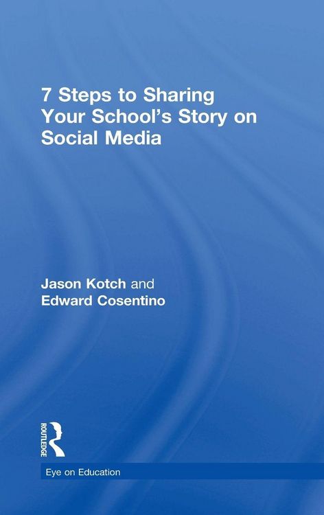 Produktbild: 7 Steps to Sharing Your School's Story on Social Media
