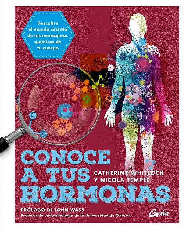 Produktbild: Conoce a tus hormonas : descubre el mundo secreto de los mensajeros qu&iacute;micos de tu cuerpo